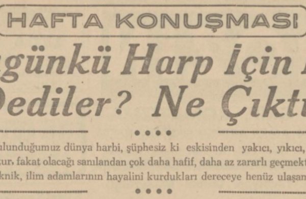 Refik Halit’in “Bugünkü harp için ne dediler, ne çıktı” başlıklı yazısı