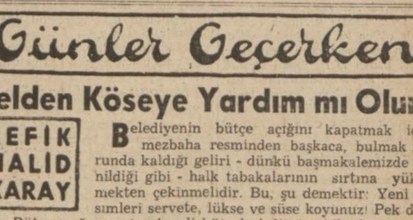 Refik Halit’in “Kelden köseye yardım mı olur” başlıklı yazısı