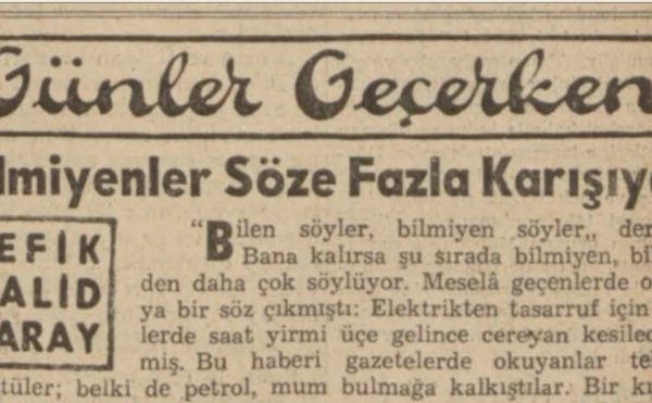 Refik Halit’in “Bilmeyenler söze fazla karışıyor” başlıklı yazısı