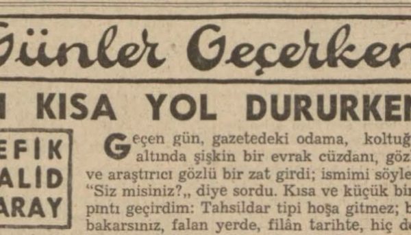 Refik Halit’in “En kısa yol dururken” başlıklı yazısı