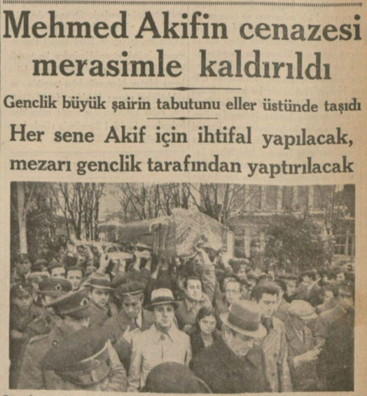 29 Aralık 1936: “Mehmet Akif’in cenazesi merasimle kaldırıldı”