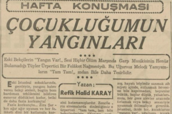Refik Halit’in “Çocukluğumun yangınları” makalesi