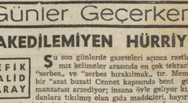 Refik Halit’in “Hak edilmeyen hürriyet” başlıklı yazısı