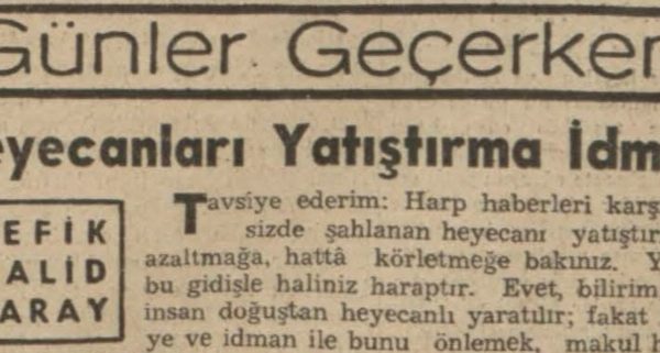 Refik Halit’in “Heyecanları yatıştırma idmanı” başlıklı yazısı