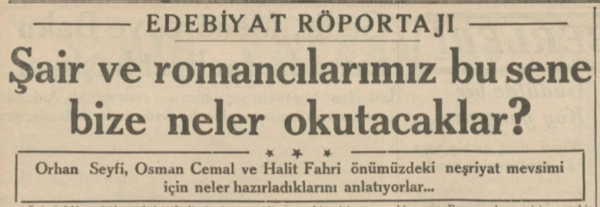 Kemal Tahir’in “Şair ve Romancılarımız bu sene bize ne okutacaklar?” köşesi, 29 Ekim 1936