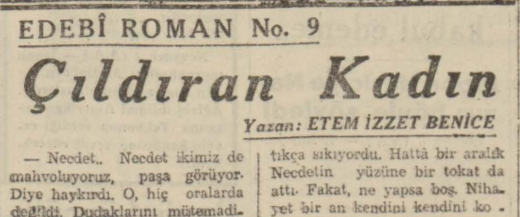 Ethem İzzet Benice’nin “Çıldıran Kadın” Romanının Son Telgraf Gazetesinde Tefrikası: Bölüm 9