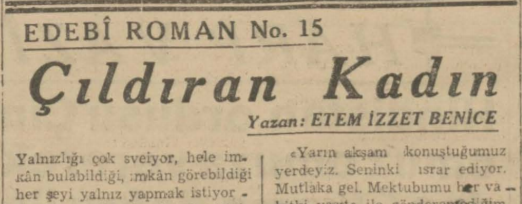 Ethem İzzet Benice’nin “Çıldıran Kadın” Romanının Son Telgraf Gazetesinde Tefrikası: Bölüm 15