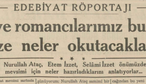 Kemal Tahir’in “Şair ve Romancılarımız bu sene bize ne okutacaklar?” köşesi, 25 Ekim 1936