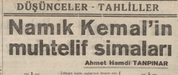 Ahmet Hamdi Tanpınar’ın “Namık Kemal’in muhtelif simaları” başlıklı yazısı