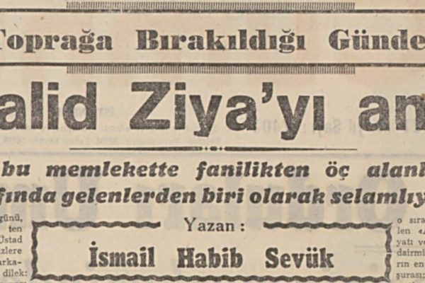 İsmail Habib’in “Halid Ziya’yı Anış” başlıklı yazısı