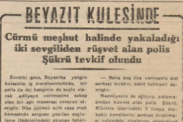 Beyazıt Kulesinde Sevişen Çift ve Refii Cevat’ın “Bir vak’a ve bir fıkra” Başlıklı Yazısı