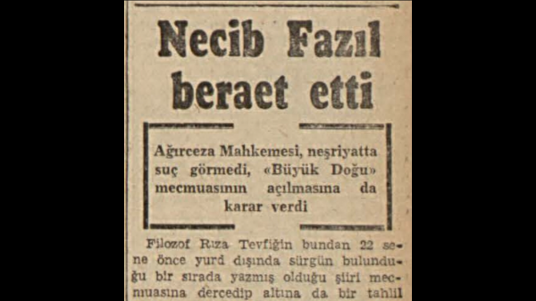6 Ağustos 1947: “Necip Fazıl beraat etti”