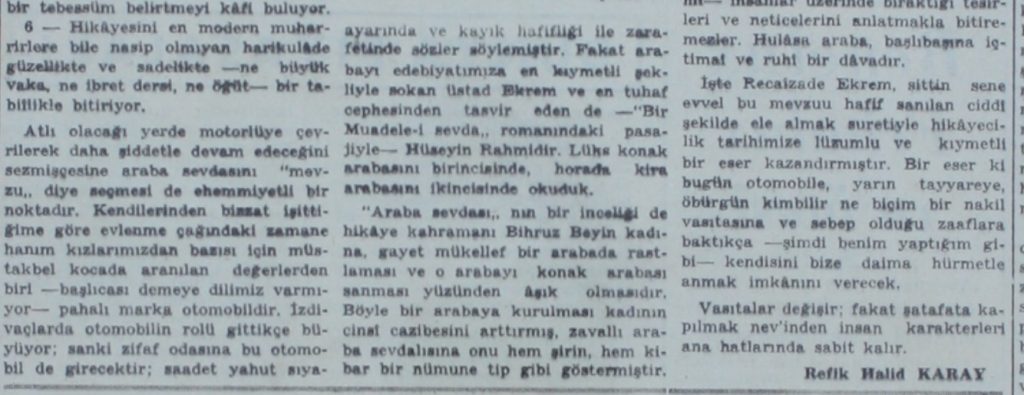 Refik Halit'in, Recaize Mahmut Ekrem'in "Araba Sevdası" adlı romanında dikkat çekilen araba vasıtasının, yaşadığı dönemde otomobiller olduğuna dikkat çektiği, bu eseri övdüğü yazısı.
