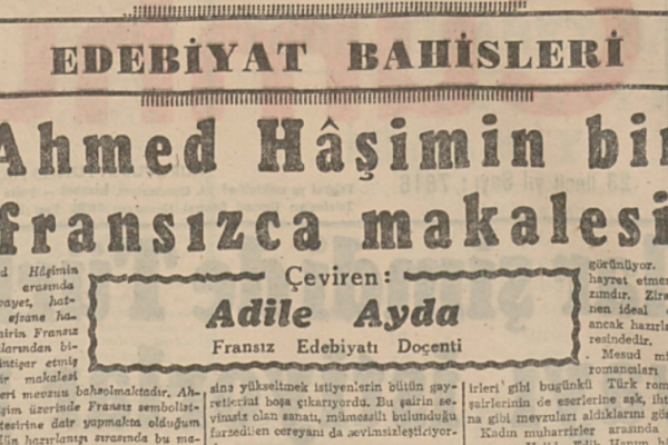 Adile Ayda’nın “Ahmet Hâşim’in bir Fransızca makalesi” başlıklı yazısı